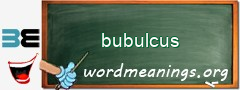 WordMeaning blackboard for bubulcus